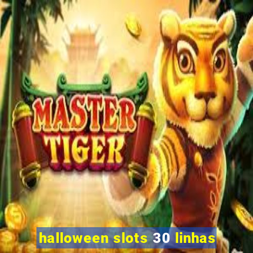 halloween slots 30 linhas